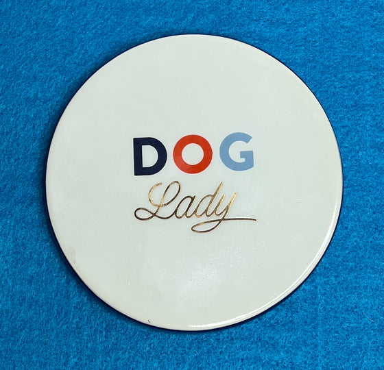 "DOG Lady" Ceramic Coaster