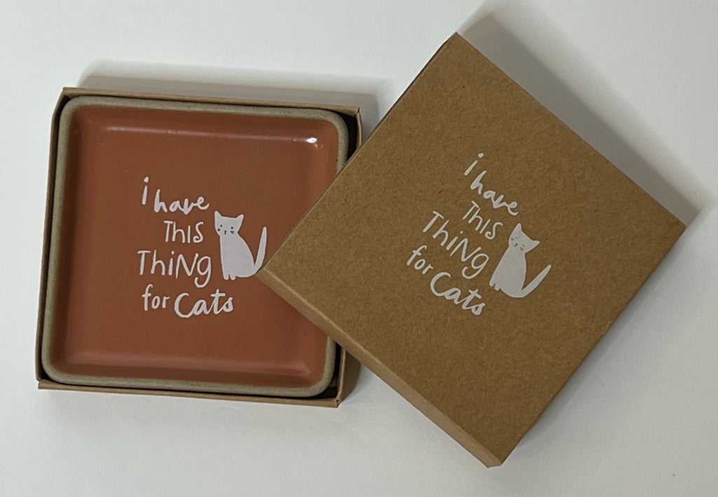 "I have this thing for cats" Stoneware Tray